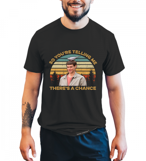 Lloyd Petey T Shirt, So You're Telling There's A Chance Tshirt